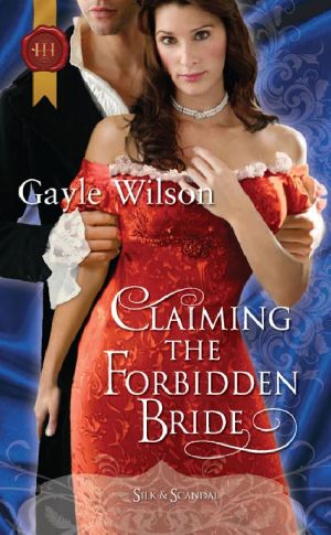 [Regency Silk & Scandal 04] • Regency Silk & Scandal 04 - Claiming the Forbidden Bride